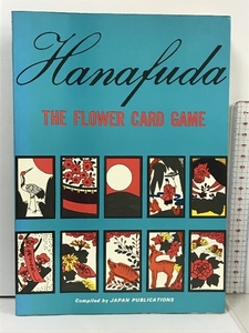 洋書 HANAFUDA THE FLOWER CARD GAME NICHIBO SHUPPAN-SYA 花札