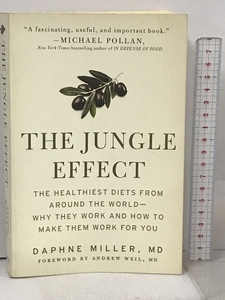 洋書 THE JUNGLE EFFECT Healthiest Diets from Around the World- Why They Work and How to Make Them Work for You Daphne Miller M.D