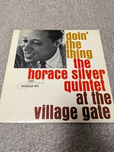 LP/レコード THE HORACE SILVER QUINTET at the village gate Doin' The Thing ホレス・シルヴァー オリジナル盤？BLUE NOTE ST-84076 中古