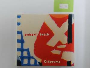 万1 11188 CITYRAMA / Yukari Fresh [CDアルバム] デジパック仕様