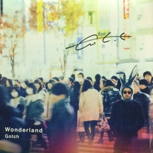 Gotch - Wonderland/不思議の国（７インチ）（★美品！）