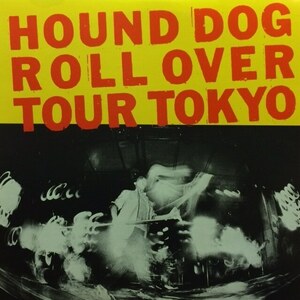 Hound Dog - Roll Over Tour, Tokyo