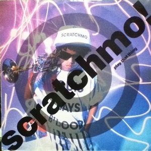 【廃盤12inch】SCRATCHMO / PLAY THAT THING