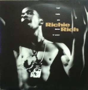 【廃盤12inch】RICHIE RICH / I CAN MAKE YOU DANCE