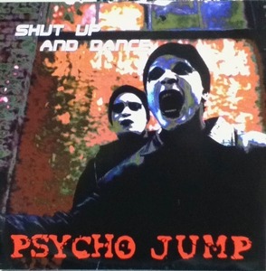 【廃盤12inch】Shut Up & Dance / Psycho Jump