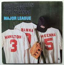 ◆ SCOTT HAMILTON- JAKE HANNA - DAVE McKENNA / Major League ◆ Concord Jazz CJ-305 ◆_画像1