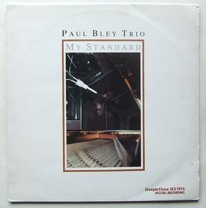◆ PAUL BLEY Trio / My Standard ◆ SteepleChase SCS 1214 (Denmark) ◆
