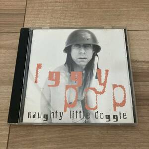Iggy Pop イギー・ポップ NAUGHTY LITTLE DOGGIE CD 輸入盤
