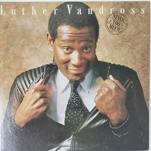 44570★美盤 Luther Vandross / NEVER TOO MUCH 