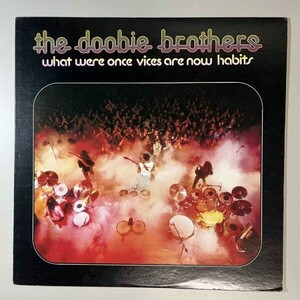 42662★美盤【日本盤】 The Doobie Brothers / WHAT WERE ONCE VICES ARE NOW HABITS
