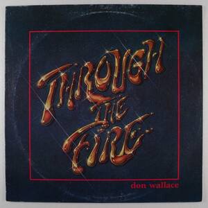 米Orig * DON WALLACE - Through the fire * 1983年 US PHM Distribution IPHM-2500 **AOR** CCMモダーンソウル・ライトメロウ レア!!