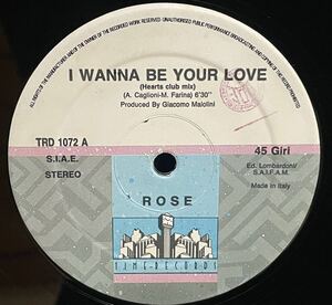 ROSE / I WANNA BE YOUR LOVE 中古盤12インチ