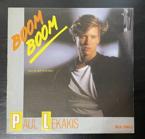 PAUL LEKAKIS / BOOM BOOM(Let's Go Back To My Room)中古盤12インチ