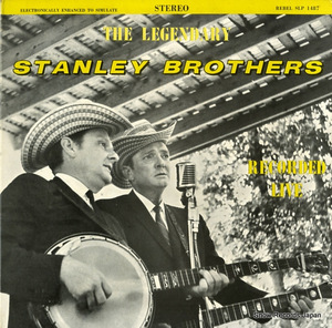 ザ・スタンレー・ブラザーズ the legendary stanley brothers recorded live SLP1487