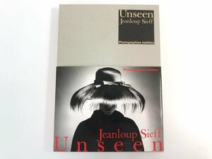 ★　【写真集 Unseen Jeanloup Sieff ジャンルー・シーフ G.I.P Tokyo 2010年】179-02402