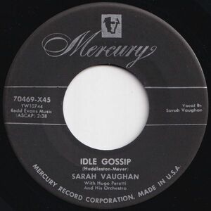 Sarah Vaughan Idle Gossip / Make Yourself Comfortable Mercury US 70469-X45 205671 JAZZ ジャズ レコード 7インチ 45