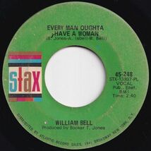 William Bell Every Man Oughta Have A Woman / A Tribute To A King Stax US 45-248 205688 SOUL ソウル レコード 7インチ 45_画像1