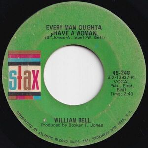 William Bell Every Man Oughta Have A Woman / A Tribute To A King Stax US 45-248 205688 SOUL ソウル レコード 7インチ 45