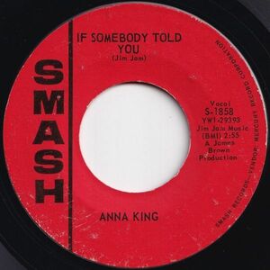 Anna King If Somebody Told You / Come And Get These Memories Smash US S-1858 205729 R&B R&R レコード 7インチ 45