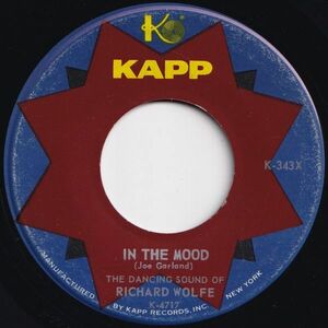 Richard Wolfe In The Mood / Boogie Woogie Kapp US K-343X 205786 R&B R&R レコード 7インチ 45