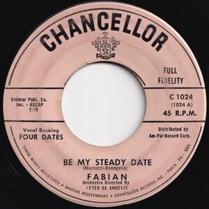Fabian Be My Steady Date / Lilly Lou Chancellor US C 1024 205934 R&B R&R レコード 7インチ 45