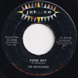 Royaltones Poor Boy / Wail! Jubilee US 45-5338 205940 R&B R&R レコード 7インチ 45