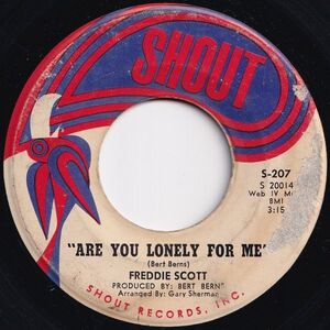 Freddie Scott Are You Lonely For Me / Where Were You Shout US S-207 205976 SOUL ソウル レコード 7インチ 45