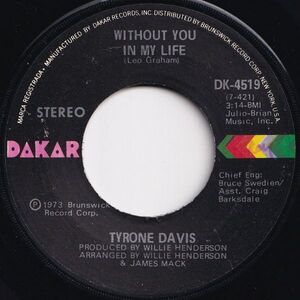 Tyrone Davis Without You In My Life / How Could I Forget You Dakar US DK-4519 205986 SOUL ソウル レコード 7インチ 45