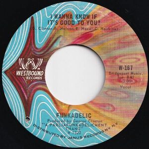Funkadelic I Wanna Know If It's Good To You? Westbound US W-167 205980 SOUL FUNK ソウル ファンク レコード 7インチ 45