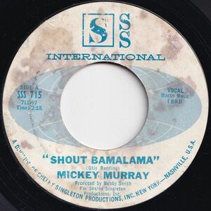 Mickey Murray Shout Bamalama / Lonely Room SSS International US SSS 715 206050 SOUL FUNK ソウル ファンク レコード 7インチ 45