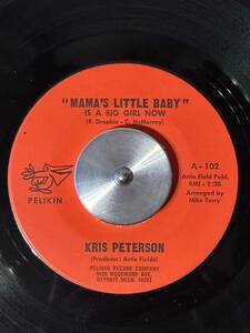 KRIS PETERSON / MAMA'S LITTLE BABY (7')