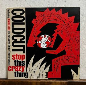 Coldcut Featuring Junior Reid & The Ahead Of Our Time Orchestra Stop This Crazy Thing アナログ Hip Hop Go-Go Dance