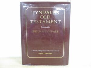 ▲01)【同梱不可】TYNDALE’S OLD TESTAMENT/David Daniell/William Tyndale/Yale University/1992年/ティンダル聖書/洋書/A