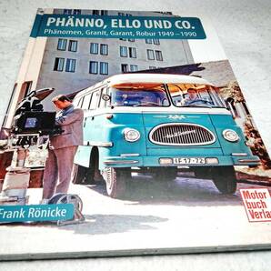 ＜洋書＞東ドイツトラック　ロブール　写真資料集『PHAENNO, ELLO und Co.: Phaenomen, Granit, Garant, Robur 1949-1990』
