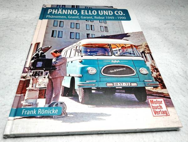 <洋書>東ドイツトラック ロブール 写真資料集『PHAENNO, ELLO und Co.: Phaenomen, Granit, Garant, Robur 1949-1990』