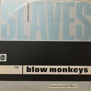 THE BLOW MONKEYS SLAVES NO MORE ジャケットダメージあり。画像にてご確認下さい。