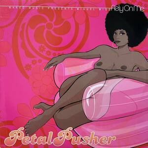 Petal Pusher Rely On Me Naked Music
