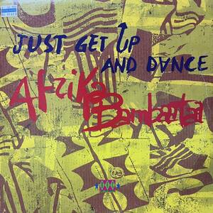 AFRIKA BAMBAATAA JUST GET UP AND DANCE 注意 ジャケット破れあり 画像3にてご確認下さい