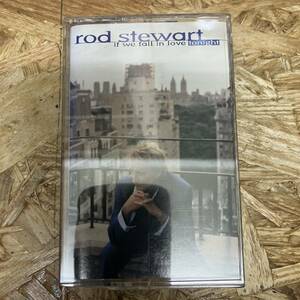 シPOPS,ROCK ROD STEWART - IF WE FALL IN LOVE TONIGHT アルバム TAPE 中古品