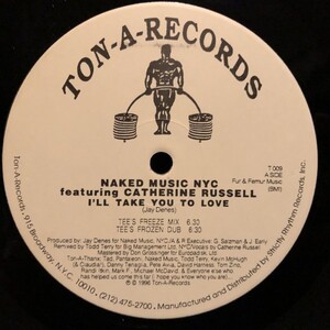 Naked Music NYC Featuring Catherine Russell / I'll Take You To Love (The Todd Terry Mixes)