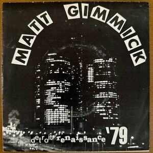 MATT GIMMICK / Detroit Renaissance '79（1979/US）Orig.7inch メガレア【パンク天国/KBD/punk/powerpop/newwave】