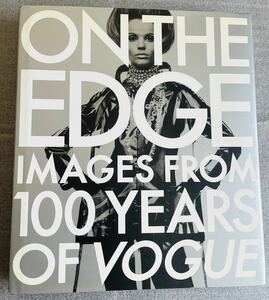 【洋書】ヴォーグ 100周年記念写真集 On the Edge / Images from 100 Years of VOGUE