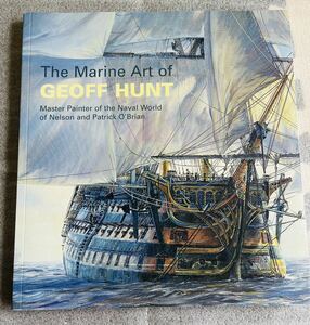 【洋書】The Marine Art of Geoff Hunt ジェフ・ハント／帆船絵　マリンペイント　デッサン　ジオラマ　モデラー