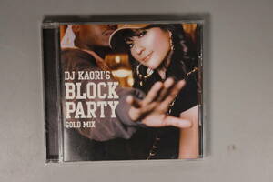 DJ KAORI’S「BLOCK PARTY‐GOLD MIX‐」　CD34曲入り　送料180円