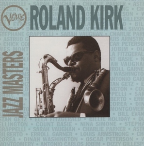 ローランド・カーク ROLAND KIRK / ヴァーヴ・ジャズ・マスターズ・シリーズ / 1994.07.25 / VERVE / POCJ-1561