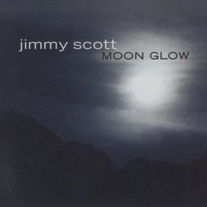 ジミー・スコット JIMMY SCOTT / ムーングロウ MOON GLOW / 2003.06.28 / 2000年-2001年録音 / Milestone / VICJ-61125