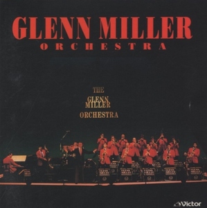 グレン・ミラー GLENN MILLER ORCHESTRA / 2005.09.22 / 指揮:バディ・デフランコ / ビクター・COLEZO! / VICP-41318