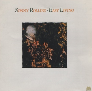 ソニー・ロリンズ SONNY ROLLINS / イージー・リヴィング EASY LIVING / 1998.09.02 / 1977年録音 / 20bit K2 / Milestone / VICJ-60223