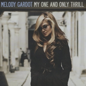 メロディ・ガルドー MELODY GARDOT / マイ・オンリー・スリル MY ONE AND ONLY THRILL / 2009.04.08 / 2ndアルバム / VERVE / UCCU-1186