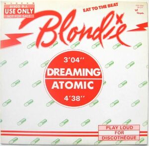 ブロンディ　12“　Draming/Atomic　日本盤DJ用 非売品　1979年